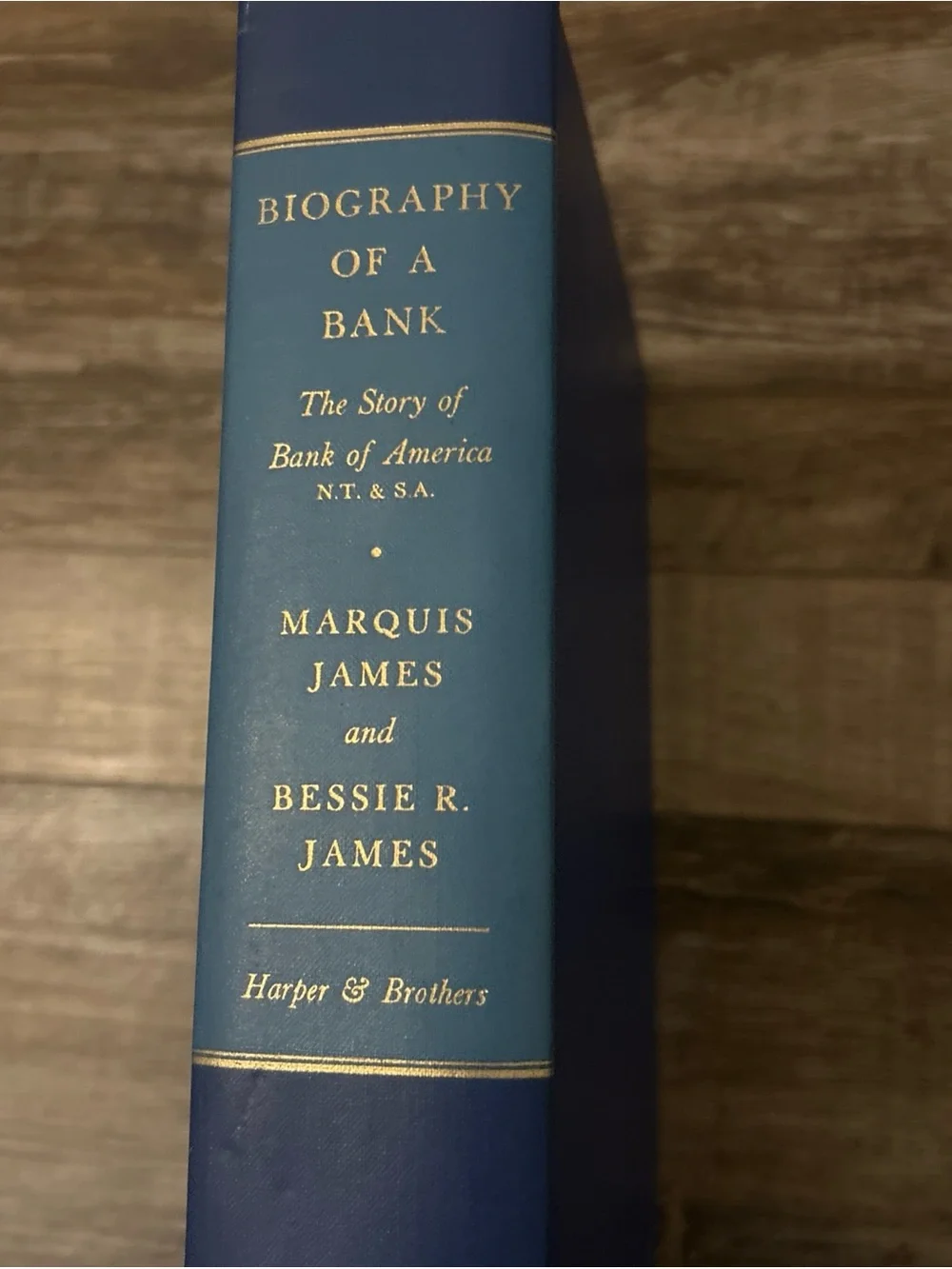 Biography of a Bank The Story of Bank of America Marquis James 1954 1st edition
